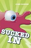 Sucked in