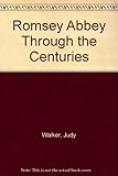 Romsey Abbey Through the Centuries