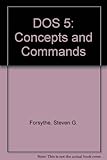 DOS 5 : concepts and commands