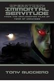 Operation: Immortal Servitude (Declassified Titles of Team of Darkness)