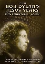 Inside Bob Dylan's Jesus Years: Busy Being Born... Again!