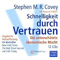 Schnelligkeit durch Vertrauen: Die untersch�tzte �konomische Macht