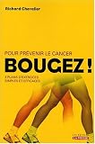 Pour pr�venir le cancer, Bougez !