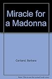 Miracle for a madonna