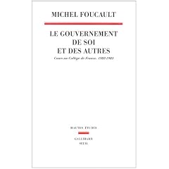 Le gouvernement de soi et des autres : Cours au Coll�ge de France (1982-1983)