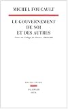 Le gouvernement de soi et des autres : Cours au Coll�ge de France (1982-1983)