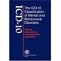 ICD-10 : The ICD-10 Classification of Mental and Behavioural Disorders : Clinical Descriptions and Diagnostic Guidelines