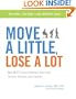 Move a Little, Lose a Lot: New N.E.A.T. Science Reveals How to Be Thinner, Happier, and Smarter