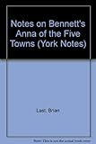 Anna of the five towns : notes