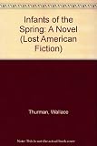 Infants of the spring : a novel