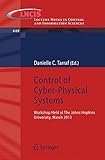 Control of Cyber-Physical Systems : Workshop Held at The Johns Hopkins University, March 2013