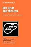 Bile Acids and the Liver (Falk Symposium)