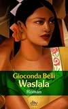 Waslala: Roman - Gioconda Belli