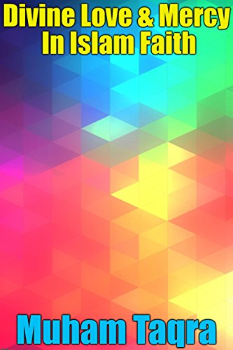 Divine Love & Mercy In Islam Faith