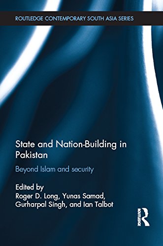 State and Nation-Building in Pakistan: Beyond Islam and Security (Routledge Contemporary South Asia Series)