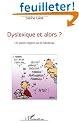 Dyslexique et alors ? : Un autre regard sur le handicap