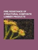 Fire resistance of structural composite lumber products