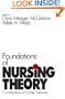 Foundations of Nursing Theory: Contributions of 12 Key Theorists (Notes on Nursing Theories)
