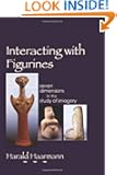 Interacting with Figurines: Seven Dimensions in the Study of Imagery