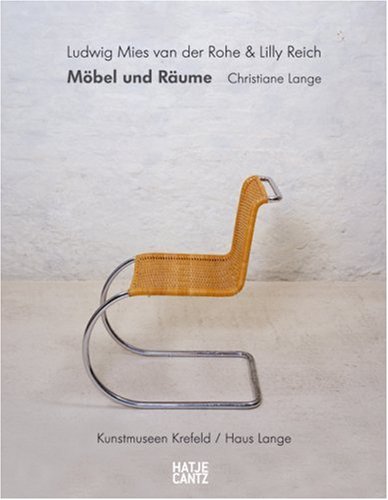 Mies van der Rohe und Lilly Reich: M�bel und R�ume