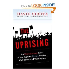 The Uprising: An Unauthorized Tour of the Populist Revolt Scaring Wall Street and Washington