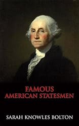 Famous American Statesmen