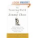 The Towering World of Jimmy Choo: A Glamorous Story of Power, Profits, and the Pursuit of the Perfect Shoe