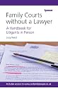 Family Courts without a Lawyer: A Handbook for Litigants in Person