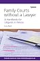 Family Courts without a Lawyer: A Handbook for Litigants in Person