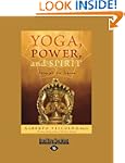 Yoga, Power, and Spirit: Patanjali th...