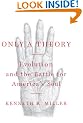 Only a Theory: Evolution and the Battle for America's Soul