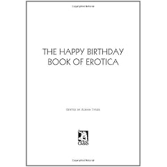 The Happy Birthday Book Of Erotica