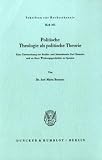 Politische Theologie als politische Theorie: Eine Untersuchung zur Rechts- und Staatstheorie Carl Schmitts und zu ihrer Wirkungsgeschichte in Spanien - Jose Maria Beneyto