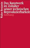 Das Kunstwerk im Zeitalter seiner technischen Reproduzierbarkeit - Walter Benjamin