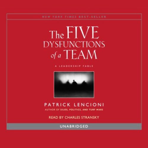 Overcoming the Five Dysfunctions of a Team