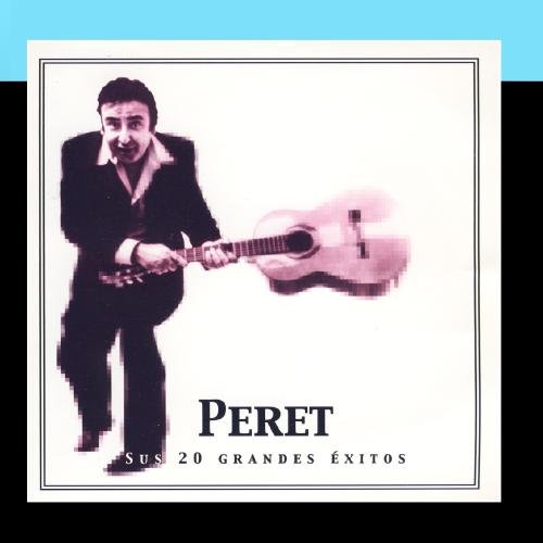 Peret - Peret, Sus 20 Grandes Ã‰xitos - Zortam Music