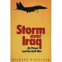 Storm Over Iraq: Air Power and the Gulf War (Smithsonian History of Aviation Series)