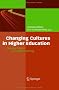 Changing Cultures in Higher Education: Moving Ahead to Future Learning