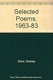 Selected poems, 1963-1983
