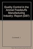 Quality control in the animal feedstuffs manufacturing industry