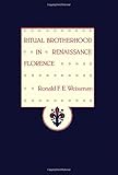 Ritual brotherhood in renaissance Florence