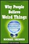 Why People Believe Weird Things: Pseudoscience, Superstition, and Other Confusions