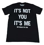 Mustache Brigade Men's It's Not You, It's Me But Really It's You) Black Short Sleeve T-Shirt, M