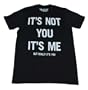 Mustache Brigade Men's It's Not You, It's Me But Really It's You) Black Short Sleeve T-Shirt, M