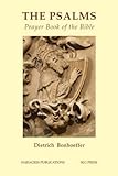 The psalms : prayer book of the Bible