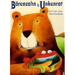 B�renzahn und Unkenrat. Ein schamanisches Kinderbuch