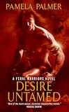 Desire Untamed: A Feral Warriors Novel (Feral Warriors)