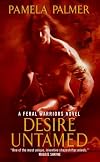 Desire Untamed: A Feral Warriors Novel (Feral Warriors)
