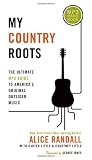My Country Roots: The Ultimate MP3 Guide to America s Original Outsider Music