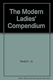 The modern ladies' compendium